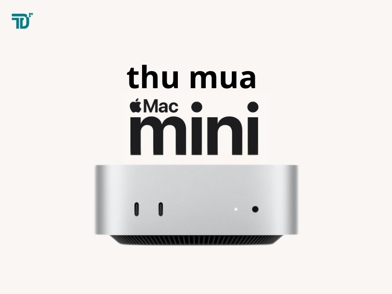 Thu mua Mac Mini giá cao tại TP.HCM