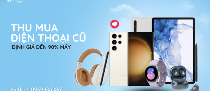 Thu mua điện thoại cũ giá cao 2023